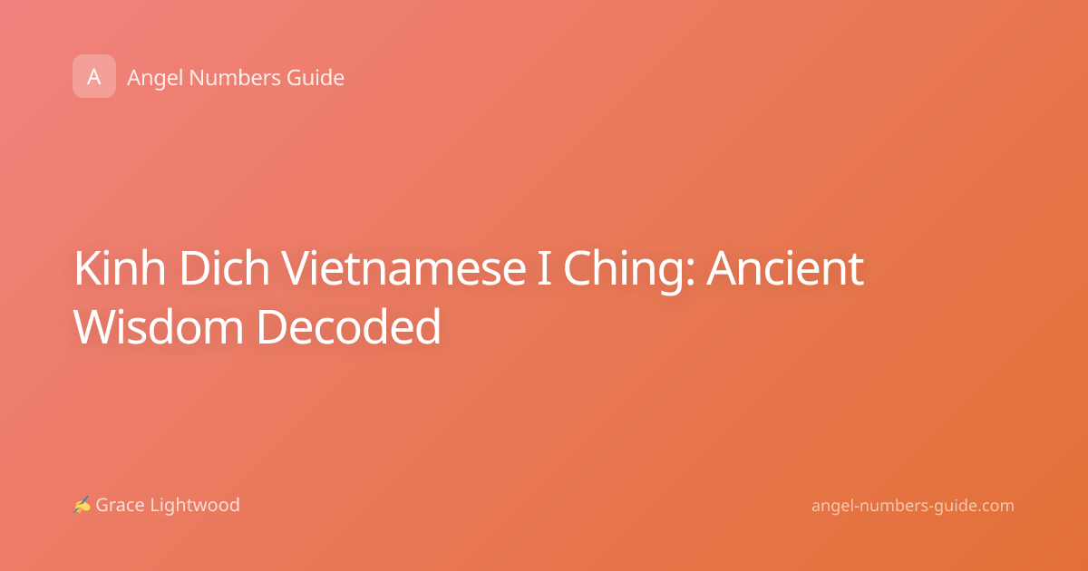 Kinh Dich Vietnamese I Ching: Ancient Wisdom Decoded